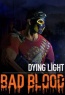 Аніме Dying Light: Bad Blood