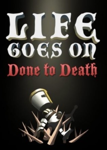 Life Goes On: Done to Death