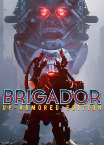 Brigador: Up-Armored Edition