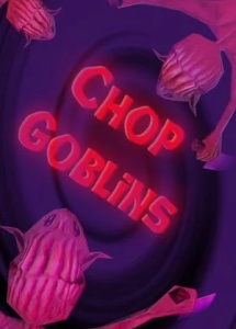 Chop Goblins