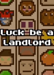 Luck be a Landlord