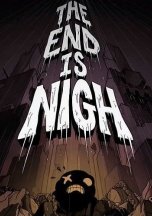 The End Is Nigh (2017)