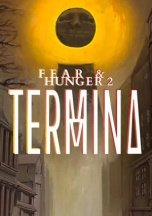 Fear and Hunger 2: Termina