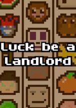 Luck be a Landlord