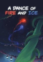 A Dance of Fire and Ice