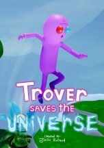 Trover Saves the Universe