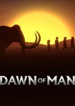 Dawn of Man (2019)